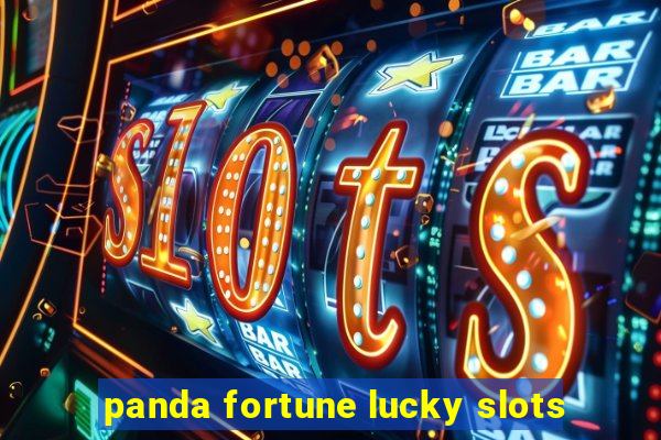 panda fortune lucky slots